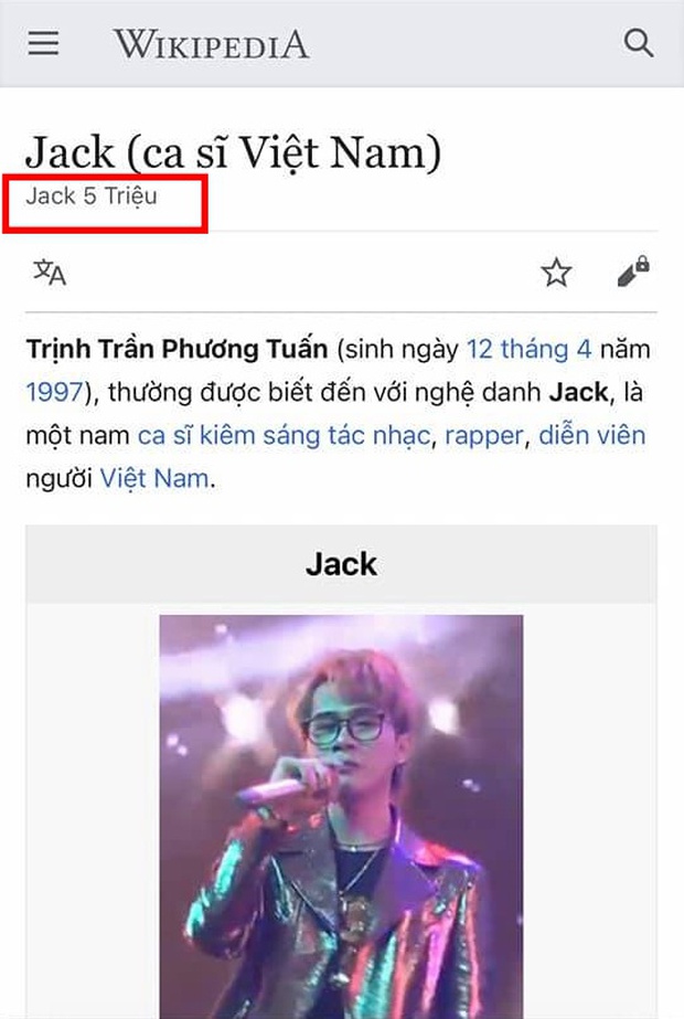 Scandal vẫn chưa nguôi ngoai: Jack liên tục bị đổi thông tin trên Wikipedia, còn có nội dung nhạy cảm 18+? - Ảnh 2. Scandal vẫn chưa nguôi ngoai: Jack liên tục bị đổi thông tin trên Wikipedia, còn có nội dung nhạy cảm 18+? - Ảnh 2.