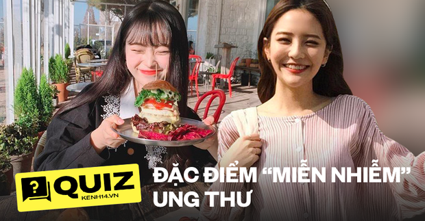 Quiz: Nếu có đủ 7 đặc điểm trên cơ thể thì xin chúc mừng vì bạn thuộc hội miễn nhiễm với bệnh ung thư - Ảnh 1. Quiz: Nếu có đủ 7 đặc điểm trên cơ thể thì xin chúc mừng vì bạn thuộc hội miễn nhiễm với bệnh ung thư - Ảnh 1.