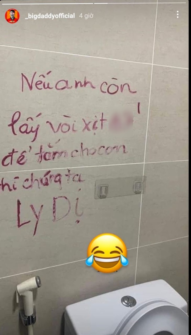 Khóc dở mếu dở xem story của BigDaddy: Emily viết huyết thư lên tường WC cảnh cáo, còn dọa ly dị nếu còn tái phạm? - Ảnh 2.