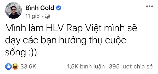 Alo anh Bình Gold có phải không ạ? Anh hứa sẽ dạy thí sinh Rap Việt hưởng thụ cuộc sống nếu làm HLV có phải không ạ?  - Ảnh 5.