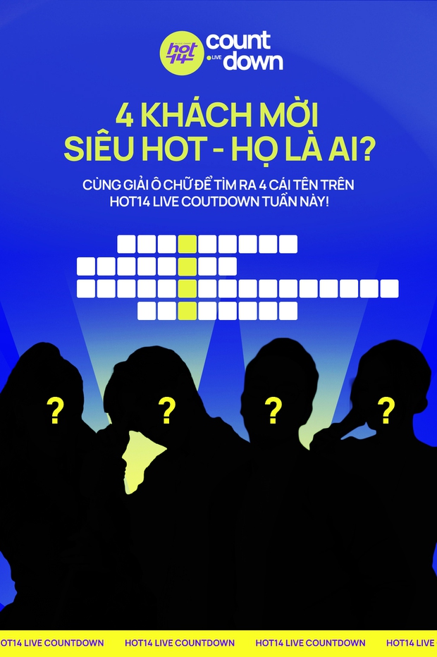 HOT14 Live Countdown chính thức trở lại với 4 khách mời bí ẩn và siêu hot, họ là ai? - Ảnh 3. HOT14 Live Countdown chính thức trở lại với 4 khách mời bí ẩn và siêu hot, họ là ai? - Ảnh 3.