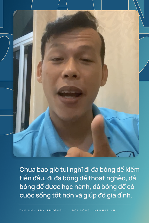 Tấn Trường trải lòng trên livestream: Tui đi đá bóng để thoát nghèo, đá bóng để được học hành, đá bóng để có cuộc sống tốt hơn và giúp đỡ gia đình - Ảnh 4. Tấn Trường trải lòng trên livestream: Tui đi đá bóng để thoát nghèo, đá bóng để được học hành, đá bóng để có cuộc sống tốt hơn và giúp đỡ gia đình - Ảnh 4.