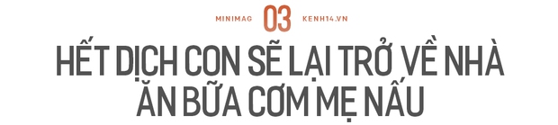 Hết dịch con sẽ lại về nhà, ăn bữa cơm mẹ nấu - Ảnh 8.