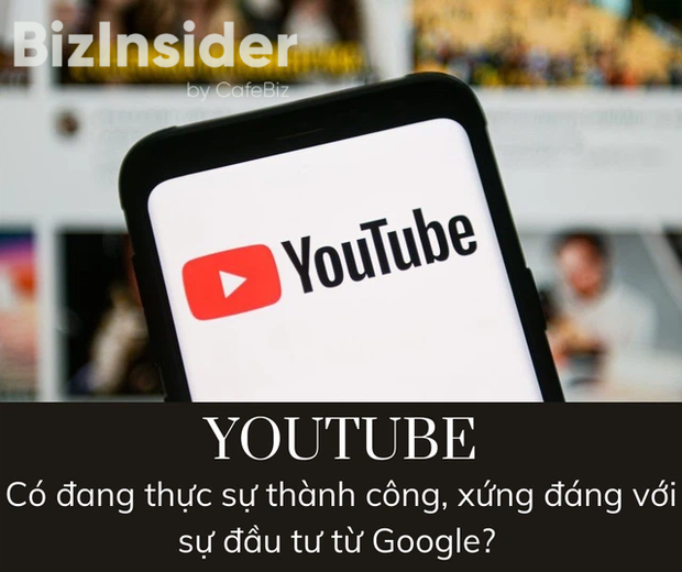 YouTube - Thất bại tỷ đô của Google: Sau 15 năm, doanh thu quảng cáo chỉ bằng hãng truyền hình hạng trung dù mang tiếng là ông lớn trong lĩnh vực video - Ảnh 1.