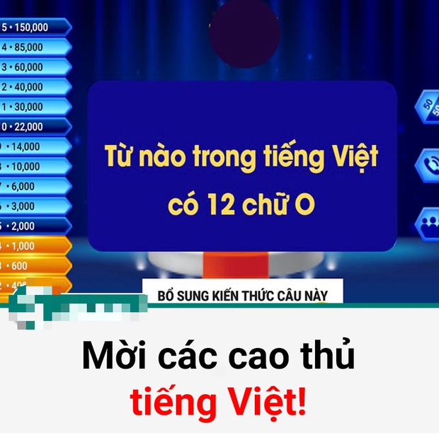 Hỏi: Từ Tiếng Việt nào có 12 chữ O? - Trả lời nhanh trong 3 giây chứng tỏ IQ cực cao! - Ảnh 1. Hỏi: Từ Tiếng Việt nào có 12 chữ O? - Trả lời nhanh trong 3 giây chứng tỏ IQ cực cao! - Ảnh 1.