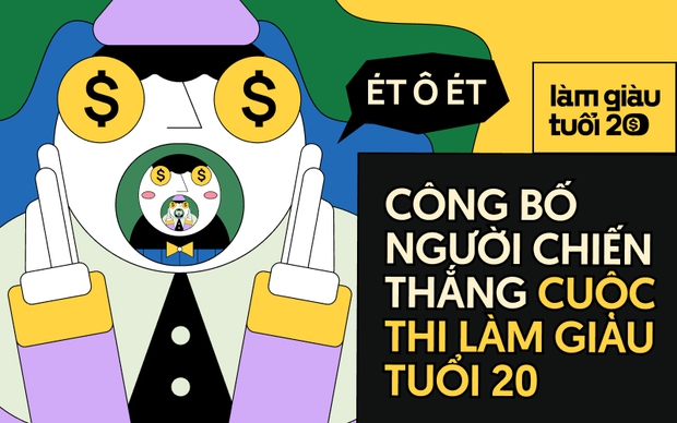 Công bố kết quả cuộc thi Làm giàu tuổi 20 - chủ đề 1: Tôi đã kiếm 1 tỷ đầu tiên như thế nào? - Ảnh 2. Công bố kết quả cuộc thi Làm giàu tuổi 20 - chủ đề 1: Tôi đã kiếm 1 tỷ đầu tiên như thế nào? - Ảnh 2.