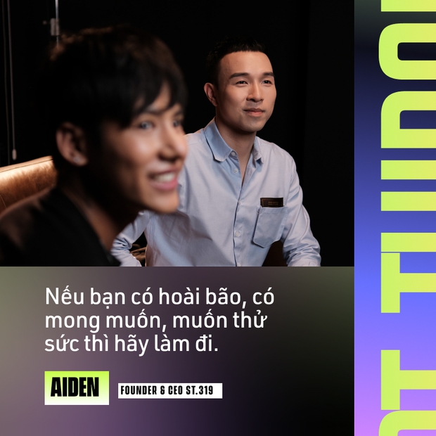 Aiden Nguyễn và hành trình tạo nên thương hiệu ST.319 Entertainment: 