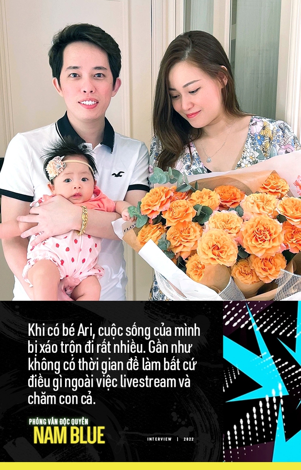 Phỏng vấn độc quyền Nam Blue: Cuộc sống thay đổi hoàn toàn sau khi có con, đã tính đến chuyện giải nghệ! - Ảnh 2.