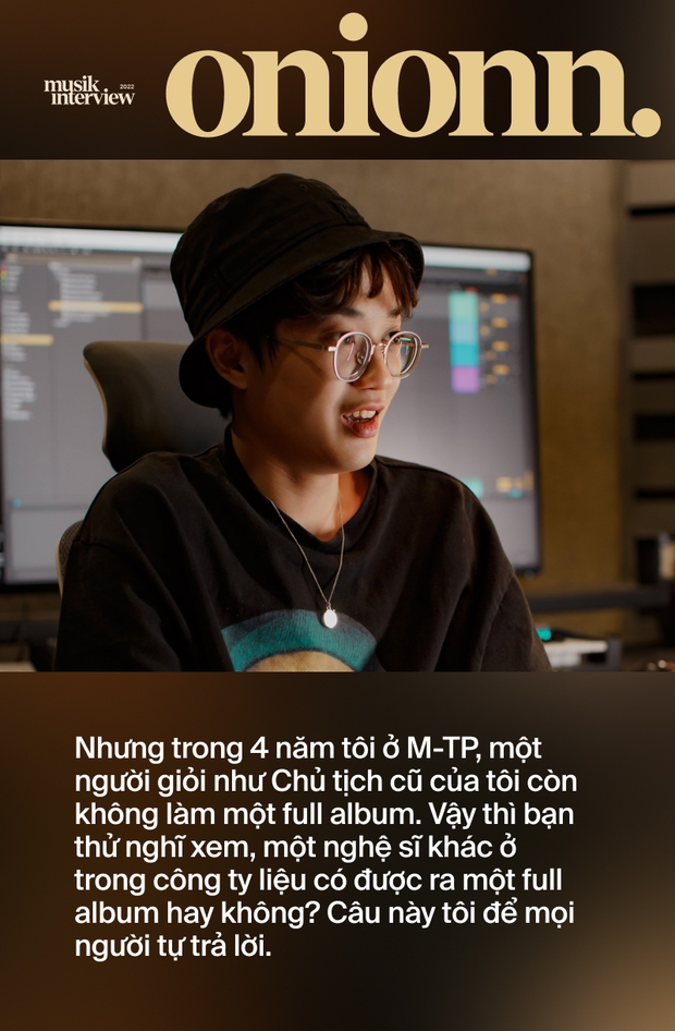 onionn.: 4 năm tôi ở M-TP, Sơn Tùng còn không làm full album, vậy nghệ sĩ khác làm sao có cơ hội? - Ảnh 15.