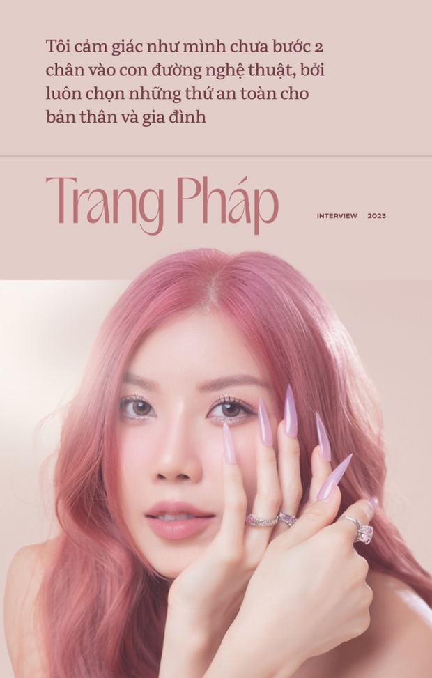 Phỏng vấn Chị xinh đẹp Trang Pháp: Cảm giác chưa hoàn thiện trên con đường nghệ thuật của tôi là