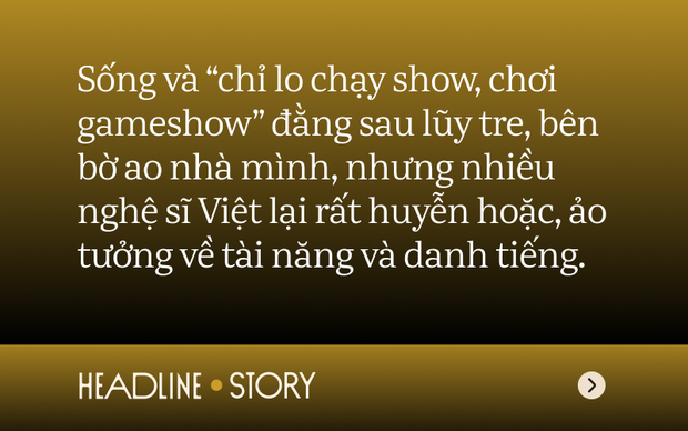 Hào quang mục ruỗng nhìn từ ảo vọng showbiz - Ảnh 3.