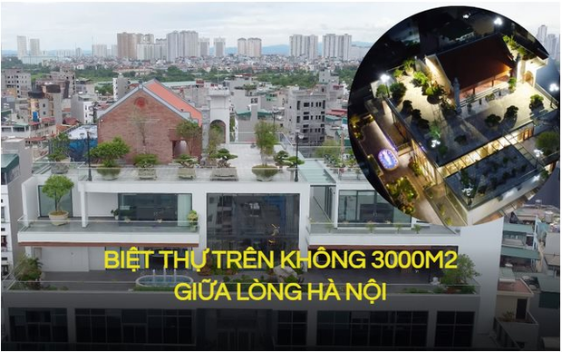 Biệt thự trên không 3000m2 với dàn cây bonsai triệu đô ngay giữa lòng Hà Nội, ngỡ ngàng 1 điều đặc biệt trên tầng thượng - Ảnh 1.