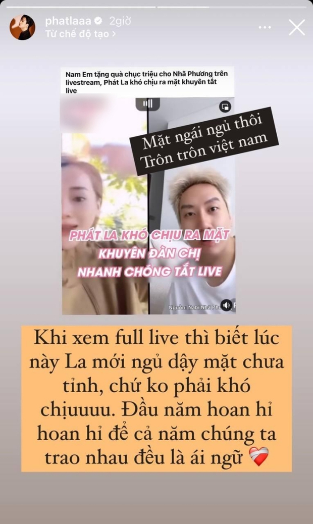 Phát La lên tiếng sau màn hối thúc Nhã Phương tắt livestream khi Nam Em xuất hiện gây rối - Ảnh 2.