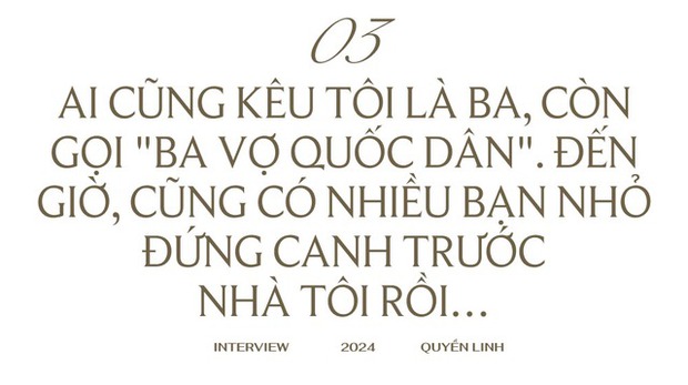 MC Quyền Linh: Người ta gọi tôi ba vợ quốc dân, nhiều bạn nhỏ đứng trước nhà tôi đều tiếp hết… - Ảnh 10.