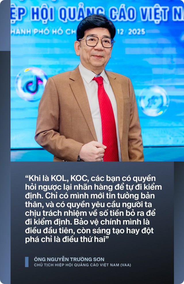 Chủ tịch Hiệp hội Quảng cáo Việt Nam: "KOL, KOC có quyền hỏi ngược lại nhãn hàng để tự đi kiểm định"- Ảnh 4.