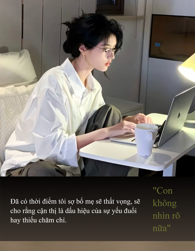 “Tôi bị cận nhưng giấu bố mẹ nhiều năm liền không dám nói”- Ảnh 2.