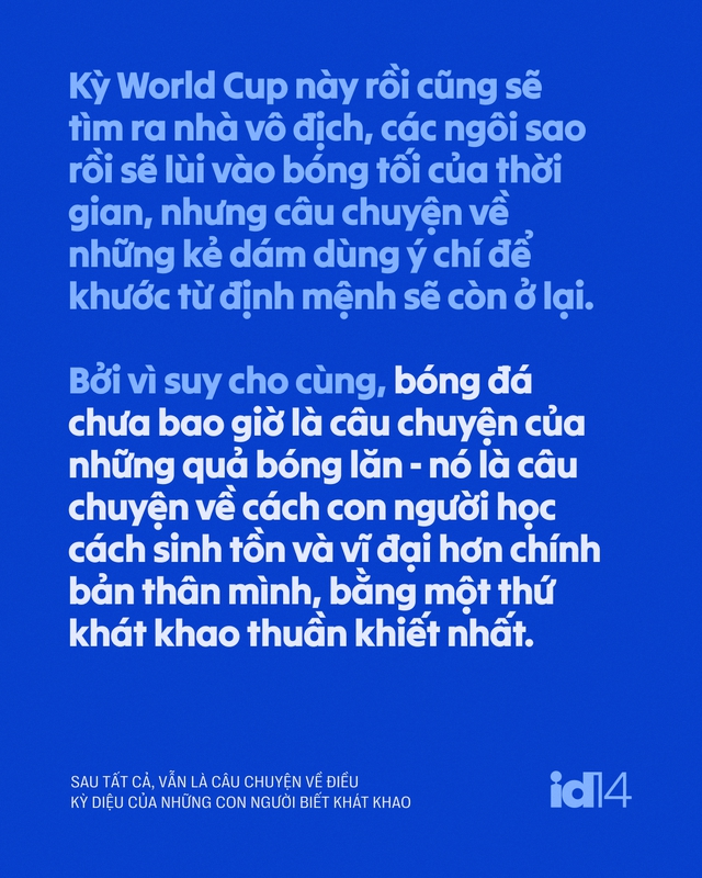 Bóng đá, sau tất cả, vẫn là câu chuyện về điều kỳ diệu của những con người biết khát khao - Ảnh 8.