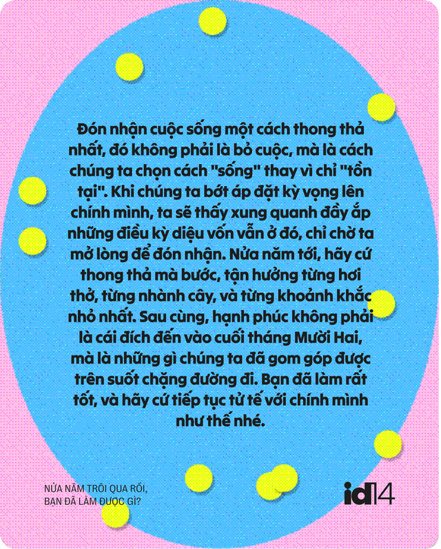 Nửa năm tr&ocirc;i qua rồi, bạn đ&atilde; l&agrave;m được g&igrave;? - Ảnh 10.