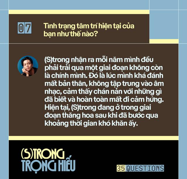 35 Questions x (S)trong Trọng Hiếu: “Tôi chỉ là một đứa trẻ đang ở trọ trên thế gian” - Ảnh 15.