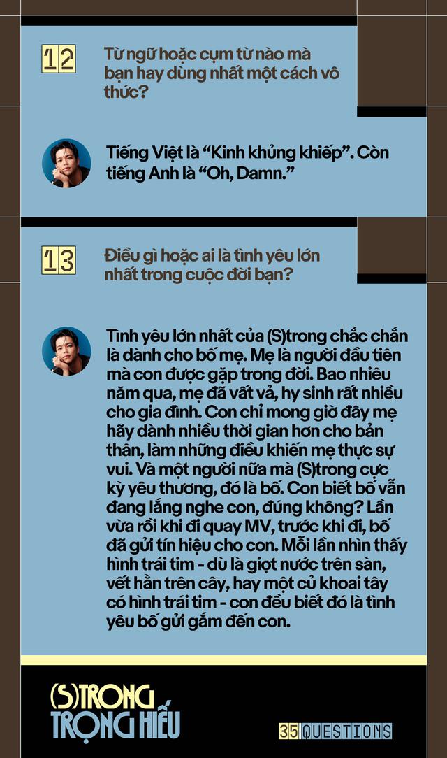 35 Questions x (S)trong Trọng Hiếu: “Tôi chỉ là một đứa trẻ đang ở trọ trên thế gian” - Ảnh 26.