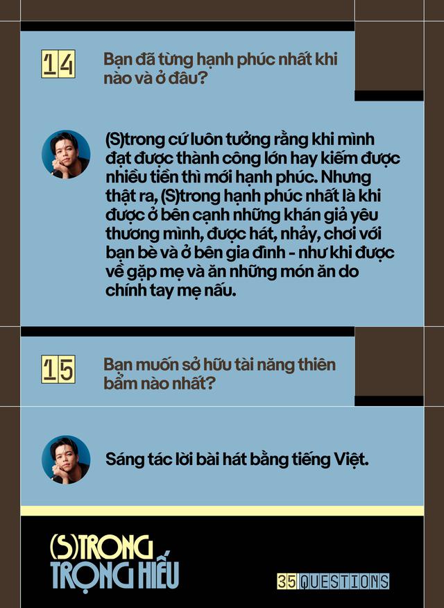 35 Questions x (S)trong Trọng Hiếu: “Tôi chỉ là một đứa trẻ đang ở trọ trên thế gian” - Ảnh 30.