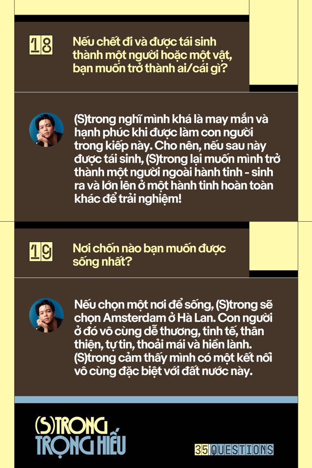 35 Questions x (S)trong Trọng Hiếu: “Tôi chỉ là một đứa trẻ đang ở trọ trên thế gian” - Ảnh 38.