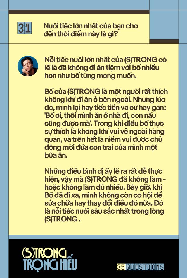35 Questions x (S)TRONG Trọng Hiếu: “Tôi chỉ là một đứa trẻ đang ở trọ trên thế gian”- Ảnh 61.
