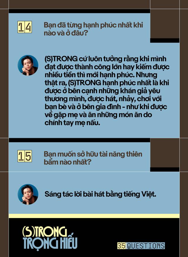 35 Questions x (S)TRONG Trọng Hiếu: “Tôi chỉ là một đứa trẻ đang ở trọ trên thế gian”- Ảnh 30.