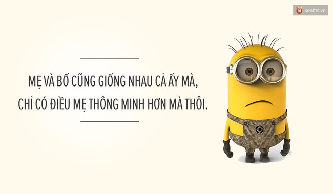 14 trích dẫn về Mẹ siêu dễ thương của binh đoàn Minions - Ảnh 4.