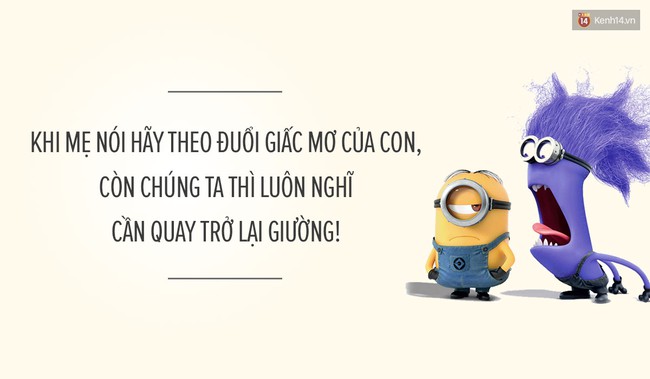 14 trích dẫn về Mẹ siêu dễ thương của binh đoàn Minions - Ảnh 5.