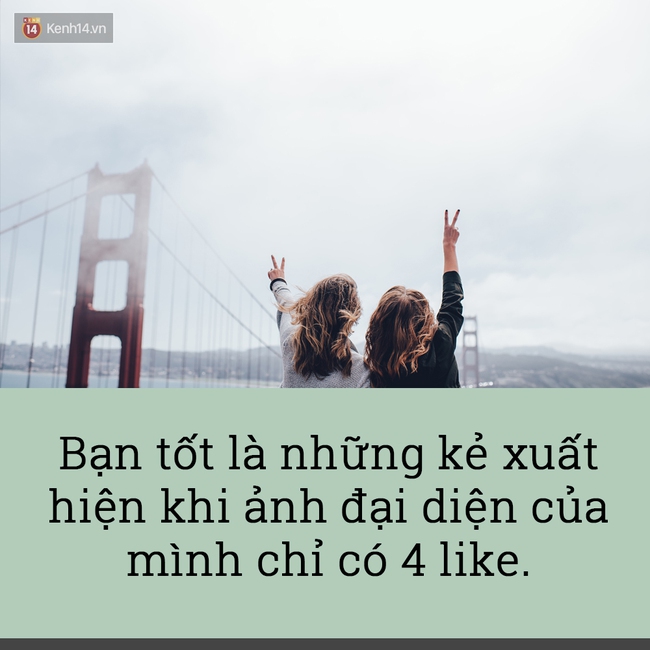 Bạn nghĩ mình đã là một người bạn tốt? Nghĩ lại đi! - Ảnh 1.