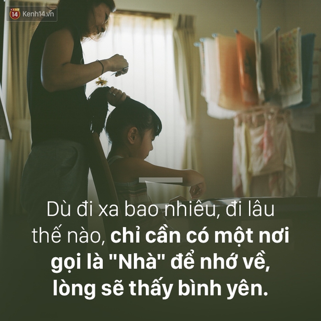 Chỉ cần c&oacute; một nơi gọi l&agrave; Nh&agrave; để nhớ về, l&ograve;ng l&uacute;c n&agrave;o cũng sẽ b&igrave;nh y&ecirc;n... - Ảnh 2.
