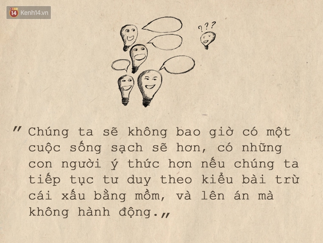 Hãy trở thành sự thay đổi mà bạn muốn nhìn thấy ở thế giới này - Ảnh 3.