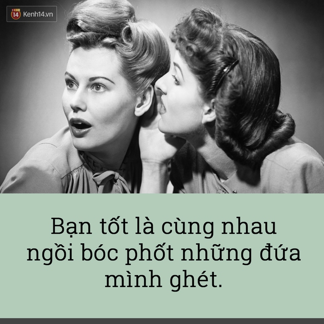 Bạn nghĩ mình đã là một người bạn tốt? Nghĩ lại đi! - Ảnh 3.