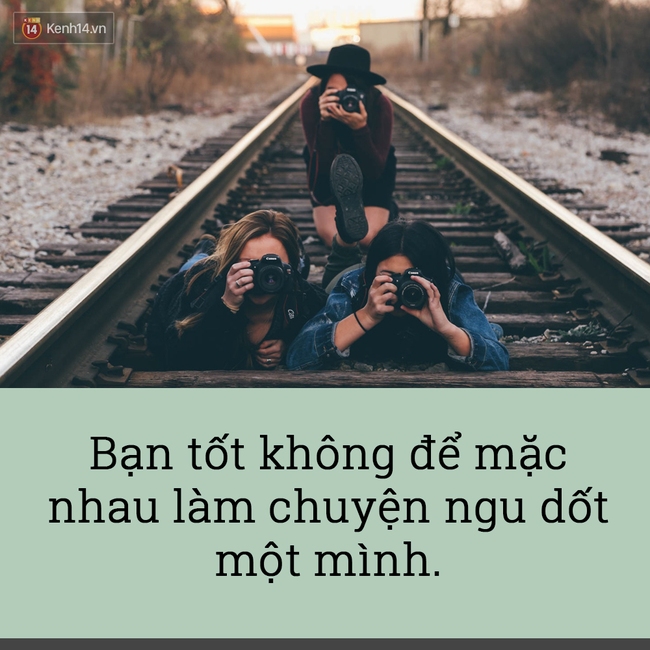 Bạn nghĩ mình đã là một người bạn tốt? Nghĩ lại đi! - Ảnh 4.