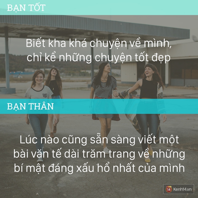 12 điểm khác biệt giữa một người bạn tốt và một đứa bạn thân - Ảnh 2.