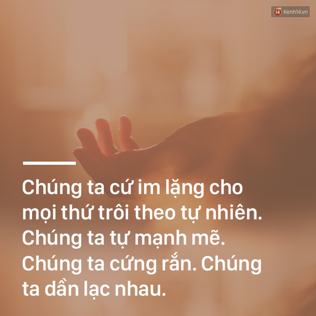 We dont talk anymore là nói hộ bao kẻ chia tay: Và rồi chúng ta chẳng còn nói chuyện với nhau nữa... - Ảnh 6.