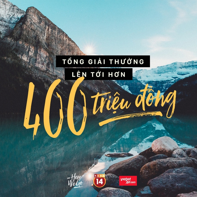 Không thể nhắm mắt bỏ qua giải thưởng bổ sung cực khủng từ cuộc thi Here We Go! - Ảnh 1.