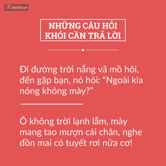 Tuyển tập những câu hỏi nghe xong khỏi cần trả lời - Ảnh 8.