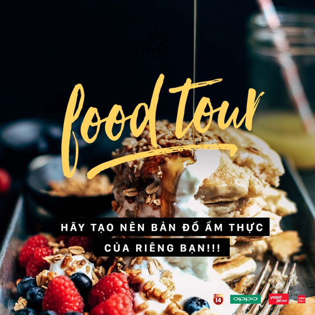 Tham gia ngay Food Tour để thể hiện bạn sành ăn đến mức nào! - Ảnh 9.