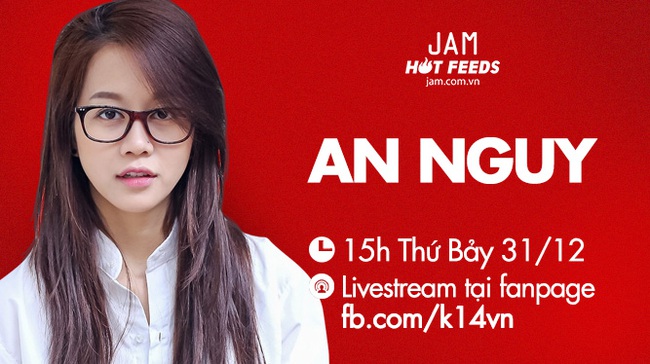 An Nguy sẽ giao lưu tại JAM vào15h hôm nay - 31/12! - Ảnh 9.