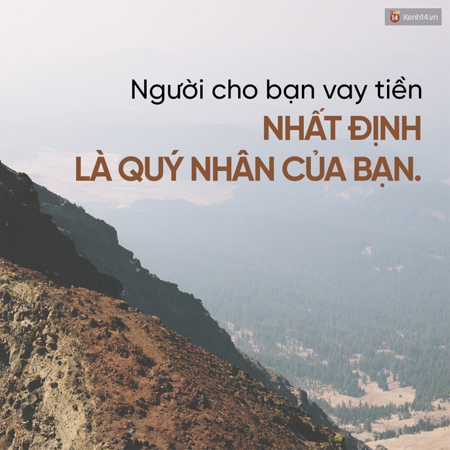 Bất cứ lúc nào trong đời cũng hãy trân trọng những người cho bạn vay tiền! - Ảnh 5.