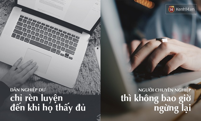 Để thành công, cần hiểu 7 điều khác biệt giữa một người chuyên nghiệp và kẻ tay mơ ăn xổi! - Ảnh 4.