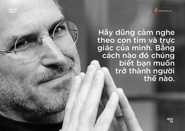 10 câu châm ngôn truyền cảm hứng của Steve Jobs khiến bạn muốn thay đổi bản thân ngay lập tức - Ảnh 9.