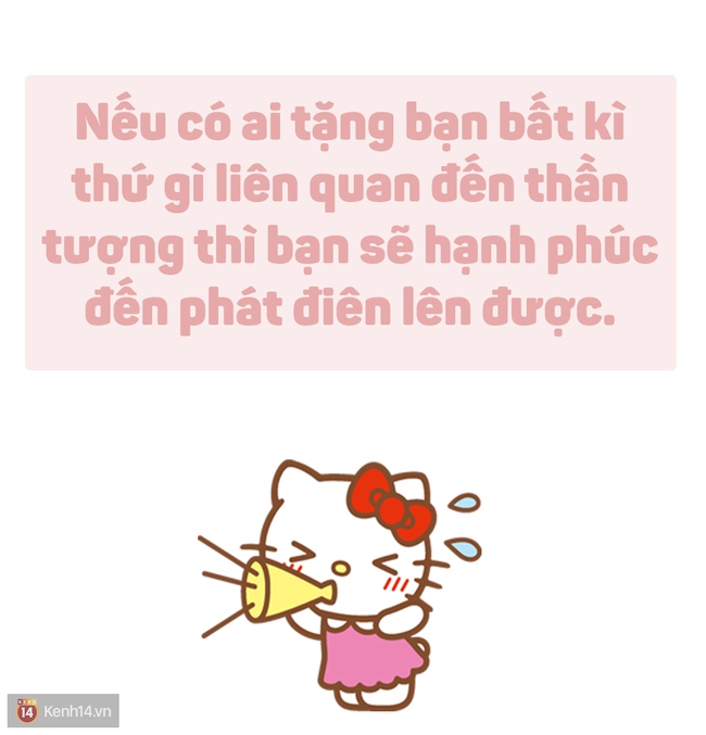9 dấu hiệu chứng tỏ bạn l&agrave; fangirl đ&iacute;ch thực v&agrave; bạn chẳng cần ai phải hiểu cả - Ảnh 13.