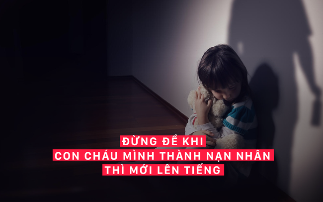 Nguyên tắc DÀNH CHO NGƯỜI LỚN để tránh vấn nạn xâm hại tình dục cho trẻ em - Ảnh 6.