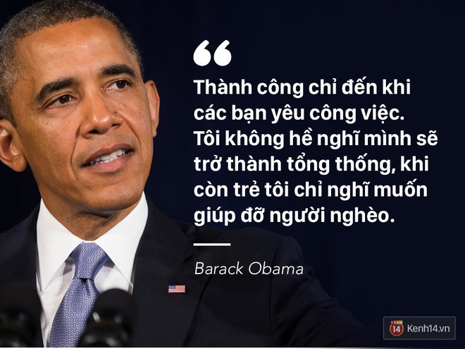 Những câu nói truyền đầy năng lượng cho giới trẻ Việt của Tổng thống Obama - Ảnh 11.