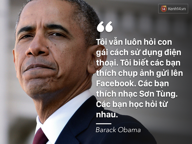 Những câu nói truyền đầy năng lượng cho giới trẻ Việt của Tổng thống Obama - Ảnh 4.