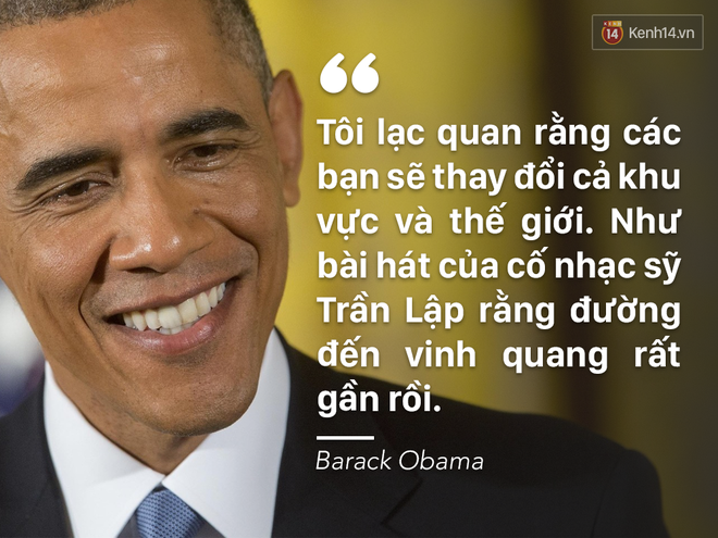 Những câu nói truyền đầy năng lượng cho giới trẻ Việt của Tổng thống Obama - Ảnh 6.