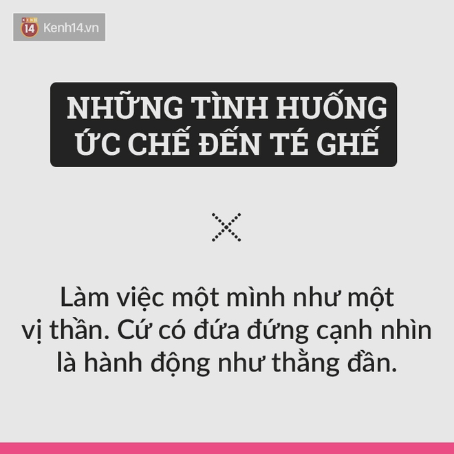 Tuyển tập 15 tình huống khiến bạn cảm thấy cả thế giới quay lưng với mình... - Ảnh 13.